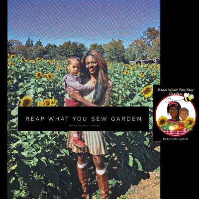 Reap What You Sew Garden - Ladner, Shonjrell