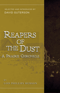 Reapers of the dust; a prairie chronicle.