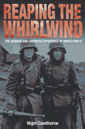 Reaping the Whirlwind: The German and Japanese Experience of World War II