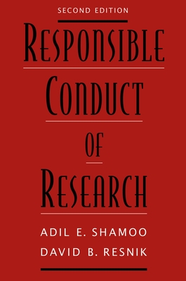 Reaponsible Conduct of Research - Shamoo, Adil E, and Resnik, David B