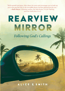 Rearview Mirror: Following God's Callings