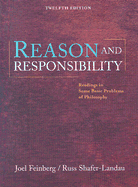 Reason and Responsibility: Readings in Some Basic Problems of Philosophy