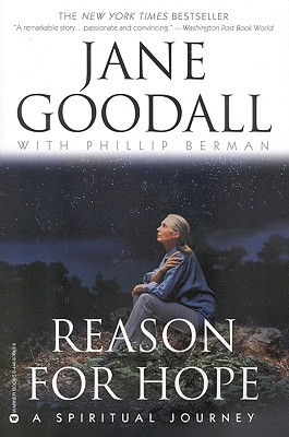 Reason for Hope: A Spiritual Journey - Goodall, Jane, Dr., Ph.D., and Berman, Phillip