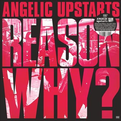 Reason Why? - Angelic Upstarts