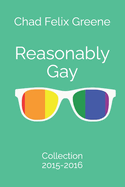 Reasonably Gay: Collection: 2015-2016