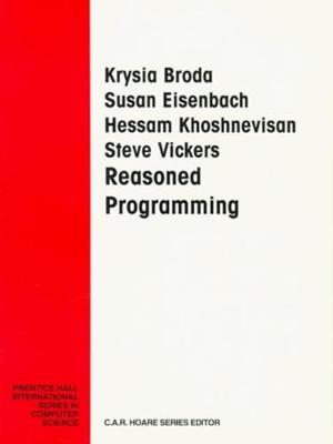 Reasoned Programming - Broda, Krysia, and Eiseback, Susan