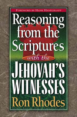 Reasoning From The Scriptures With The Jehovah's Witnesses By Dr. Ron 