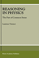 Reasoning in Physics: The Part of Common Sense