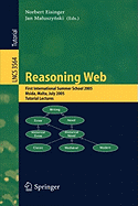 Reasoning Web: First International Summer School 2005, Msida, Malta, July 25-29, 2005, Revised Lectures