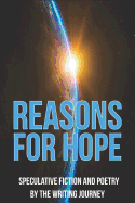 Reasons for Hope: Speculative stories and poems