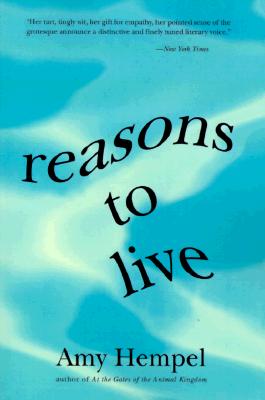 Reasons to Live: Stories by - Hempel, Amy