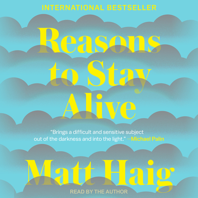 Reasons to Stay Alive - Haig, Matt (Narrator)