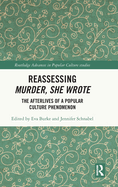 Reassessing Murder, She Wrote: The Afterlives of a Popular Culture Phenomenon