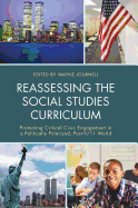 Reassessing the Social Studies Curriculum: Promoting Critical Civic Engagement in a Politically Polarized, Post-9/11 World