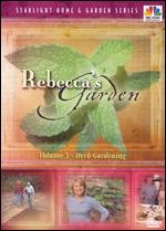 Rebecca's Garden, Vol. 5: Herb Gardening