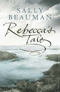 Rebecca's Tale - Beauman, Sally