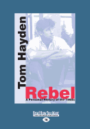 Rebel: A Personal History of the 1960s