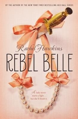 Rebel Belle - Hawkins, Rachel
