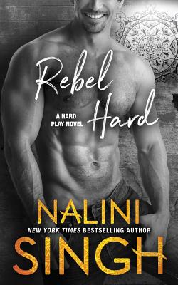 Rebel Hard - Singh, Nalini