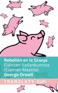 Rebelin en la Granja / Elinten Vallankumous (Elimen Maatila): Tranzlaty Espaol Suomi