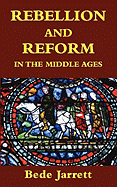 Rebellion and Reform in the Middle Ages