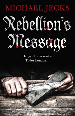 Rebellion's Message - Jecks, Michael