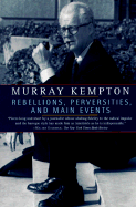 Rebellions, Perversities and Main Events - Kempton, Murray