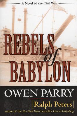 Rebels of Babylon - Peters, Ralph, and Parry, Owen