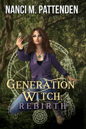 Rebirth: A Generation Witch Trilogy