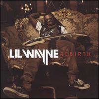 Rebirth [Clean] - Lil Wayne