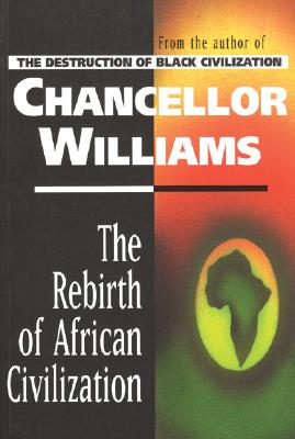 Rebirth of African Civilization - Williams, Chancellor
