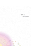 Rebirth: Recent Work by Mariko Mori