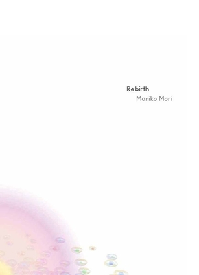 Rebirth: Recent Work by Mariko Mori - Tezuka, Miwako (Editor), and Sakurai, Motoatsu (Foreword by), and Iida, Takayo (Contributions by)