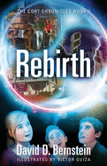 Rebirth: The CORT Chronicles Book 3