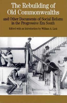 Rebuilding of Old Common Wealth - Link, William A (Editor)