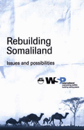 Rebuilding Somaliland: Issues and Possibilities