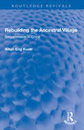 Rebuilding the Ancestral Village: Singaporeans in China