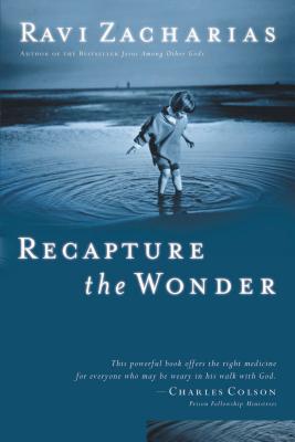 Recapture the Wonder - Zacharias, Ravi