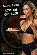 Receitas Fceis Low Carb: Que Del?cia