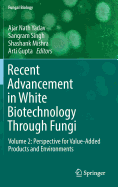 Recent Advancement in White Biotechnology Through Fungi: Volume 2: Perspective for Value-Added Products and Environments