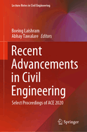 Recent Advancements in Civil Engineering: Select Proceedings of Ace 2020