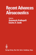 Recent Advances in Aeroacoustics: Proceedings of an International Symposium Held at Stanford University, August 22-26, 1983