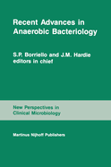 Recent Advances in Anaerobic Bacteriology: Proceedings of the Fourth Anaerobic Discussion Group Symposium Held at Churchill College, University of Cambridge, July 26 28, 1985