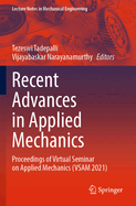 Recent Advances in Applied Mechanics: Proceedings of Virtual Seminar on Applied Mechanics (VSAM 2021)