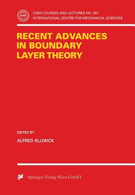 Recent Advances in Boundary Layer Theory - Kluwick, Alfred (Editor)