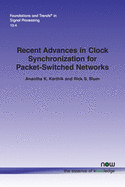 Recent Advances in Clock Synchronization for Packet-Switched Networks