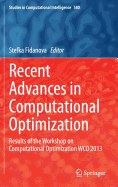 Recent Advances in Computational Optimization: Results of the Workshop on Computational Optimization Wco 2013