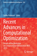 Recent Advances in Computational Optimization: Results of the Workshop on Computational Optimization WCO 2019