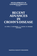 Recent Advances in Crohn S Disease: Proceedings of the 2nd International Workshop on Crohn S Disease, Noordwijk/Leiden, 25 28 June 1980