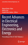 Recent Advances in Electrical Engineering, Electronics and Energy: Proceedings of the CIT 2021 Volume 2
